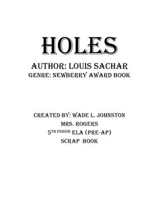 HOLES Author: Louis Sachar Genre: Newberry Award Book