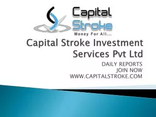 Capital stroke daily trading performance