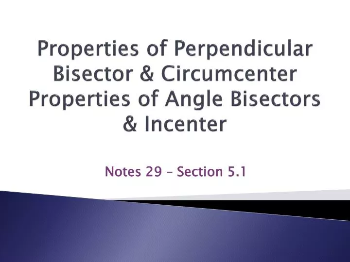 properties of perpendicular bisector circumcenter properties of angle bisectors incenter