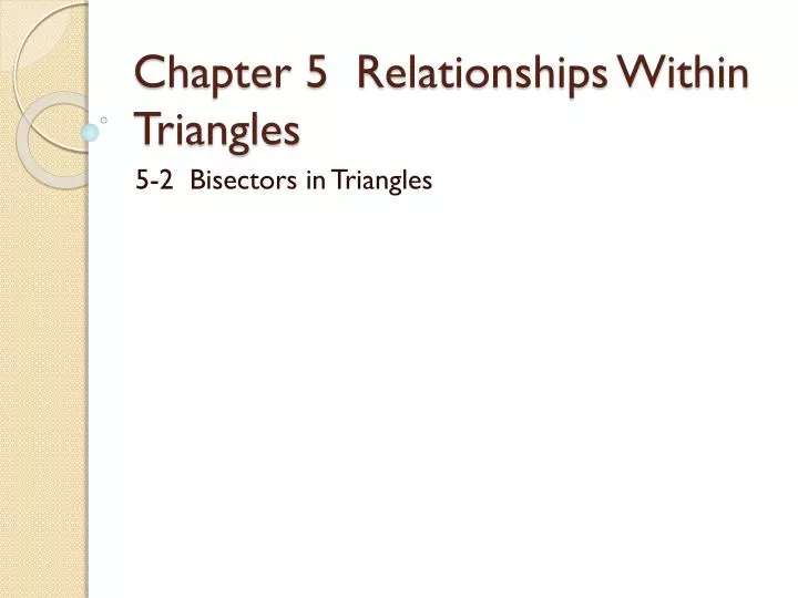 chapter 5 relationships within triangles