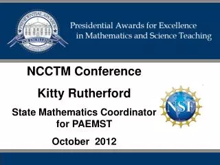 NCCTM Conference Kitty Rutherford State Mathematics Coordinator for PAEMST October 2012