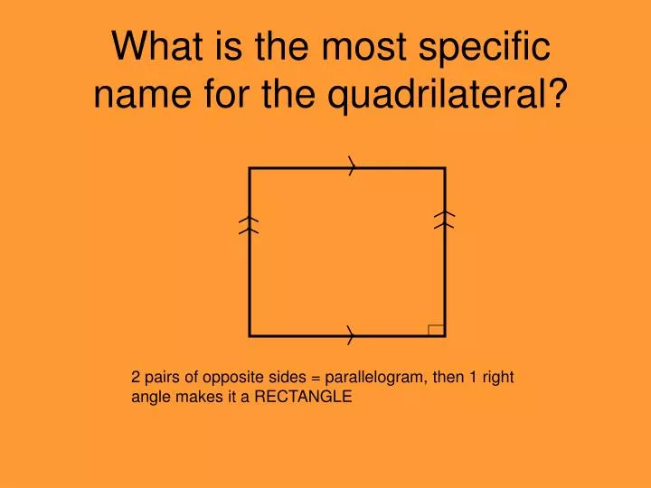 what is the most specific name for the quadrilateral