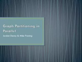 Graph Partitioning in Parallel
