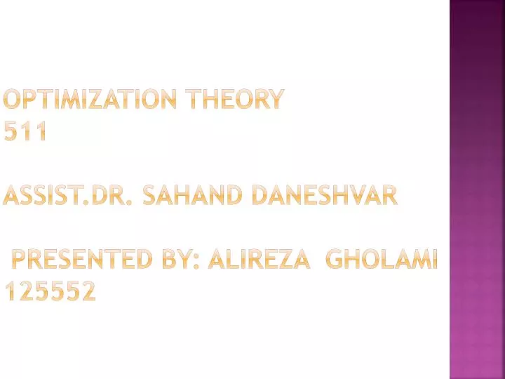 optimization theory 511 assist dr s ahand daneshvar presented by alireza gholami 125552