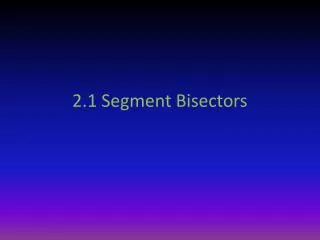 2.1 Segment Bisectors