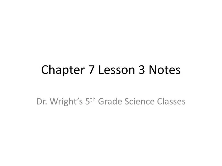 chapter 7 lesson 3 notes