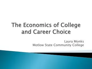 The Economics of College and Career Choice