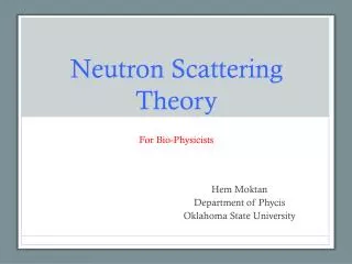 Neutron Scattering Theory