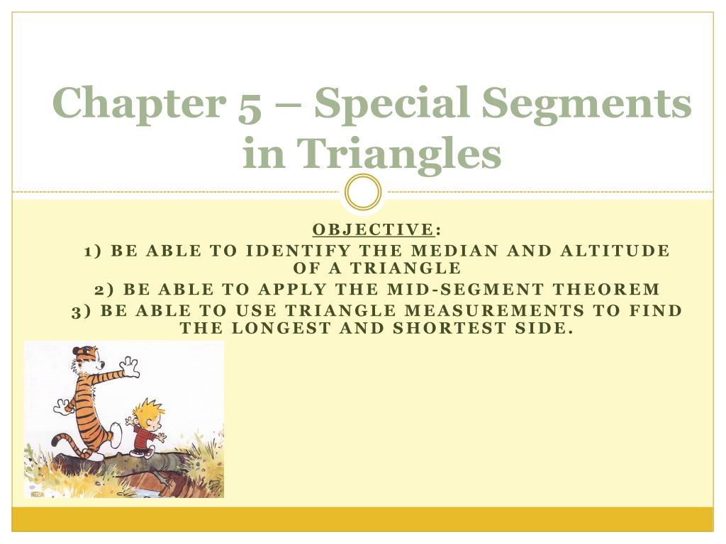 PPT - Chapter 5 – Special Segments in Triangles PowerPoint Presentation ...