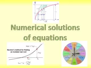 Numerical solutions of equations