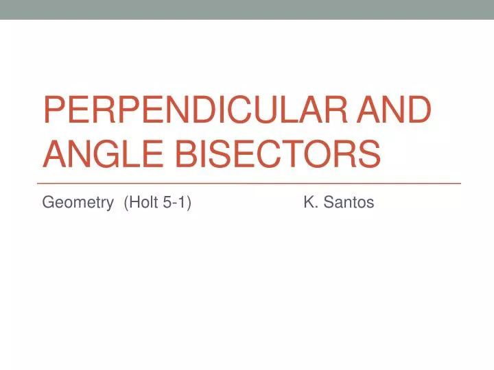 perpendicular and angle bisectors