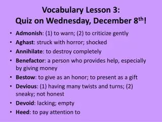 Vocabulary Lesson 3: Quiz on Wednesday, December 8 th !