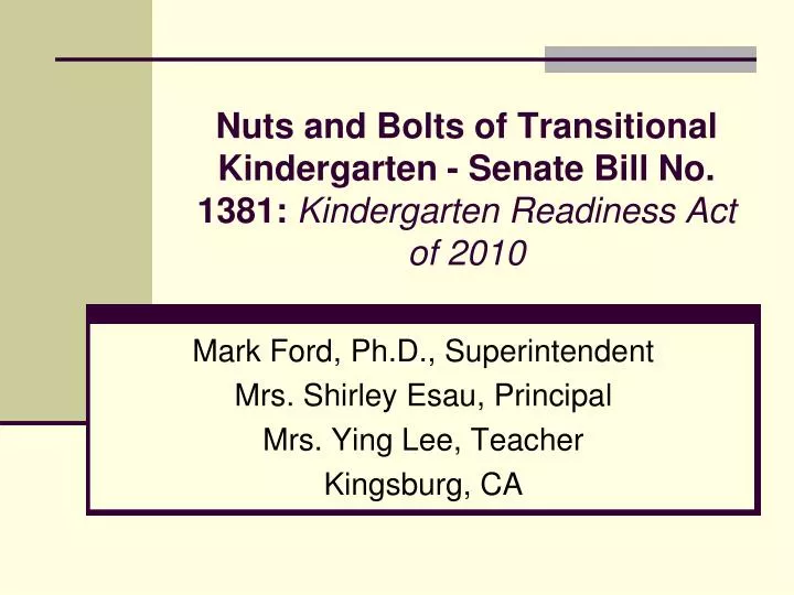 nuts and bolts of transitional kindergarten senate bill no 1381 kindergarten readiness act of 2010