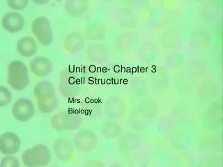 Unit One- Chapter 3 Cell Structure
