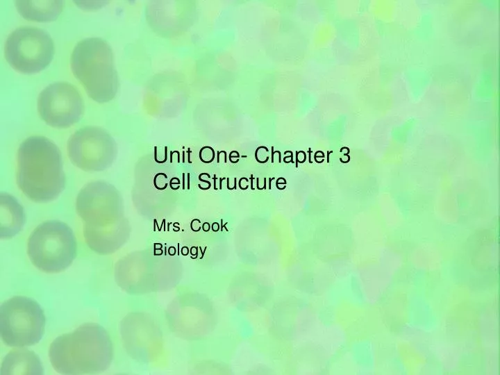 unit one chapter 3 cell structure