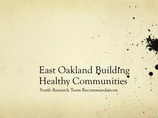 East Oakland Building Healthy Communities