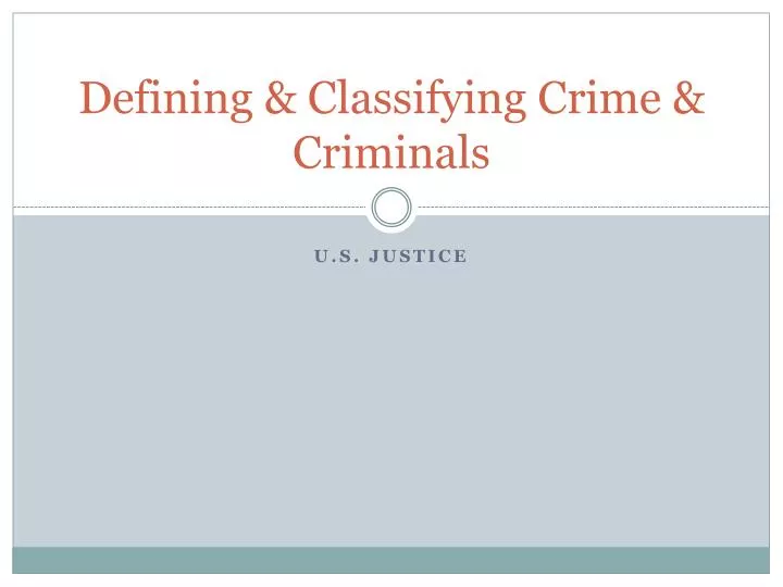 defining classifying crime criminals