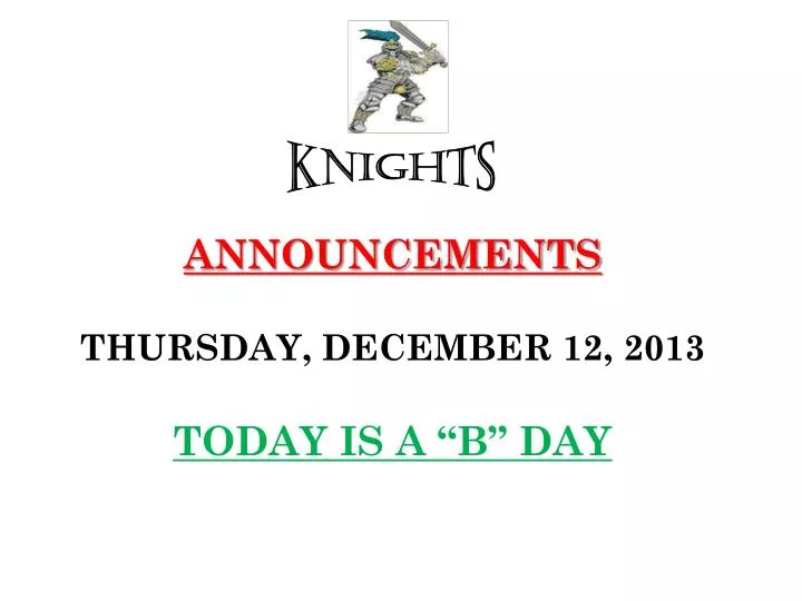announcements thursday december 12 2013 today is a b day