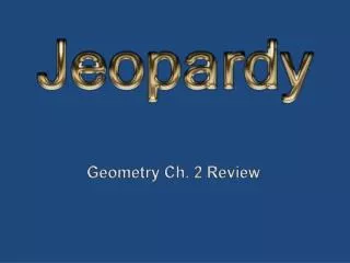 Geometry Ch. 2 Review