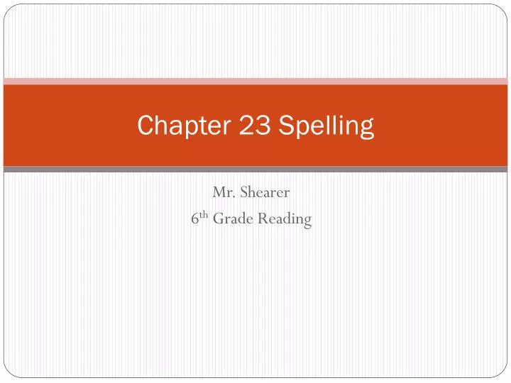 chapter 23 spelling