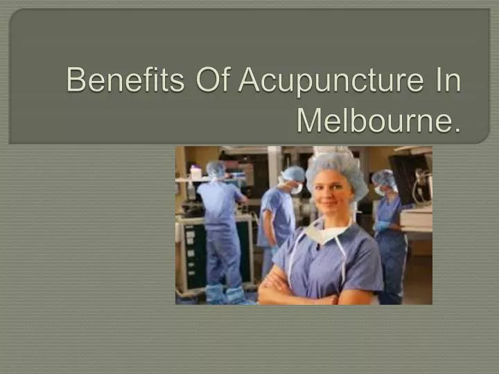 benefits of acupuncture in melbourne