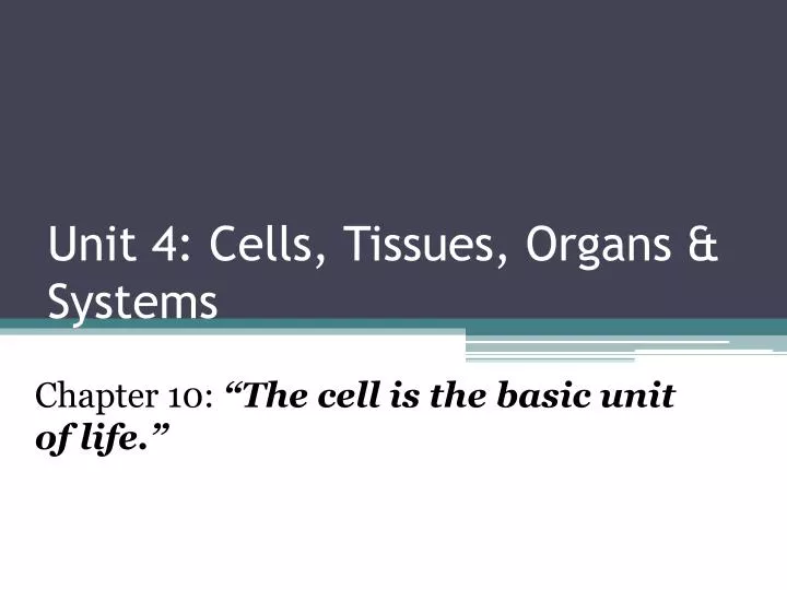 unit 4 cells tissues organs systems