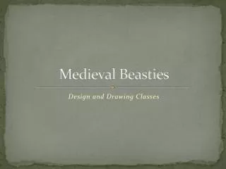 Medieval Beasties