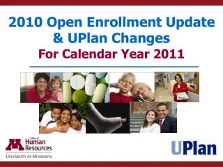 2010 Open Enrollment Update &amp; UPlan Changes For Calendar Year 2011