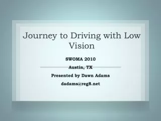 Journey to Driving with Low Vision