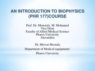 An Introduction to Biophysics (PHR 177)Course