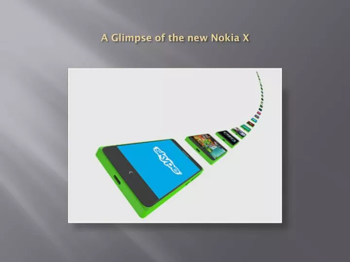 a glimpse of the new nokia x