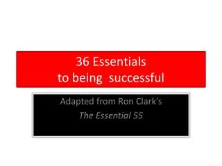 36 Essentials to being successful