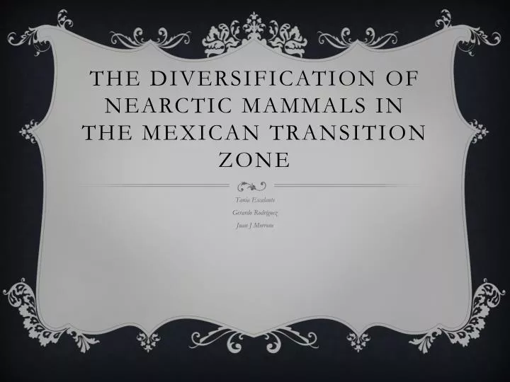 the diversification of nearctic mammals in the mexican transition zone