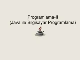 programlama ii java ile bilgisayar programlama