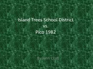 Island Trees School District vs. Pico 1982