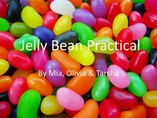 Jelly Bean Practical