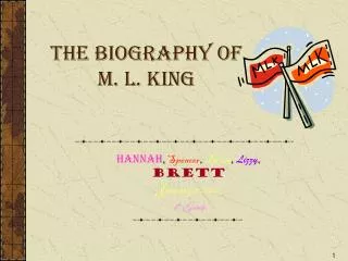 The Biography of M. L. King