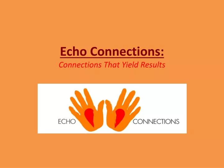 echo connections connections that y ield r esults