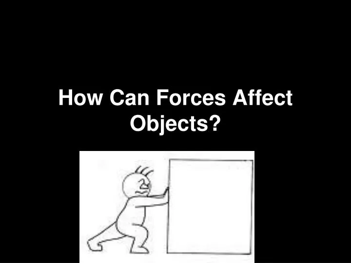 how can forces affect objects