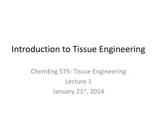 Introduction to Tissue Engineering