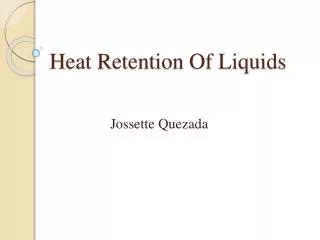 Heat Retention Of Liquids