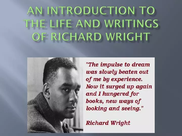 an introduction to the life and writings of richard wright