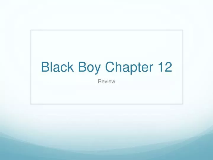 black boy chapter 12