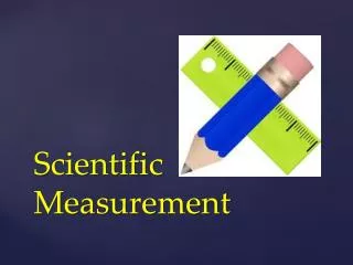 Scientific Measurement