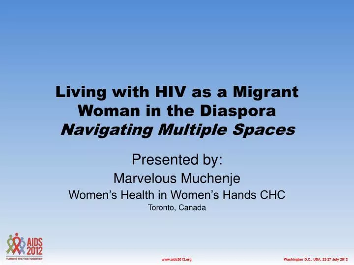 living with hiv as a migrant woman in the diaspora navigating multiple spaces