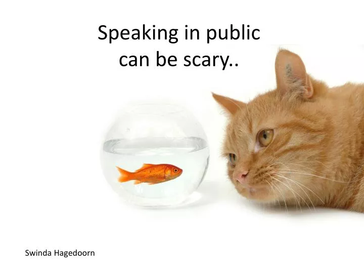 speaking in public can be scary