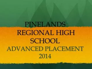 PINELANDS REGIONAL HIGH SCHOOL ADVANCED PLACEMENT 2014