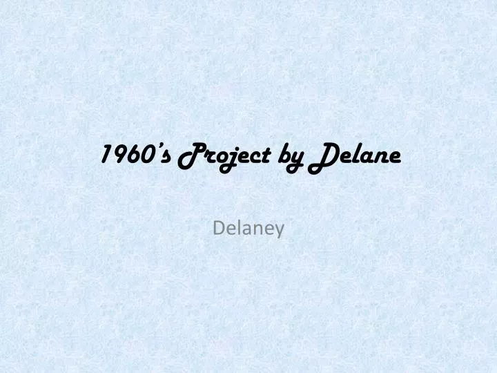 1960 s project by delane