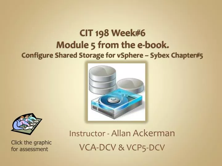 cit 198 week 6 module 5 from the e book configure shared storage for vsphere sybex chapter 5