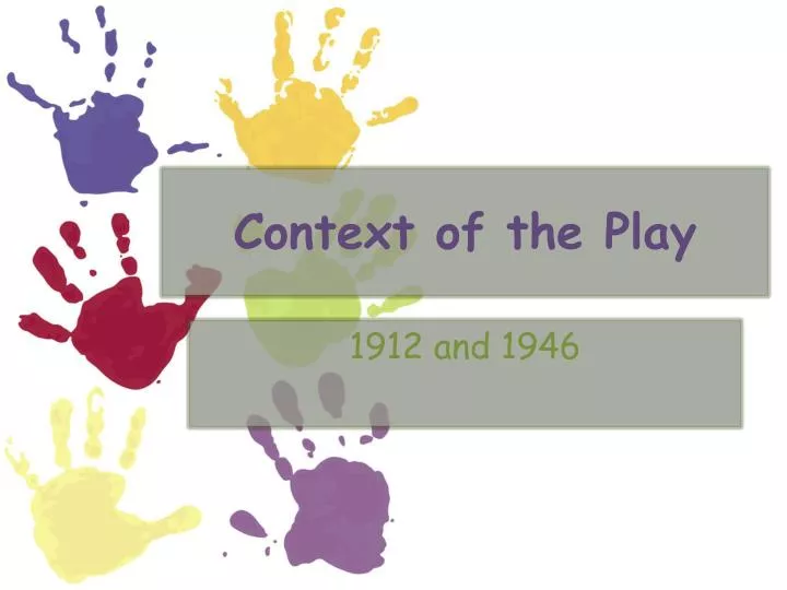 context of the play